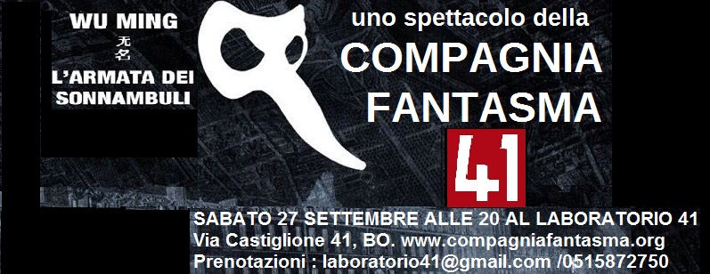 SPETTACOLO : L’ARMATA DEI SONNAMBULI (FANTASMA) di Wu Ming